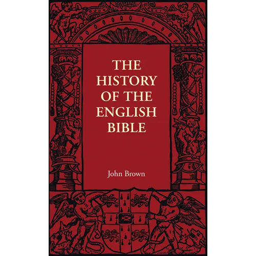 The History of the English Bible - Paperback