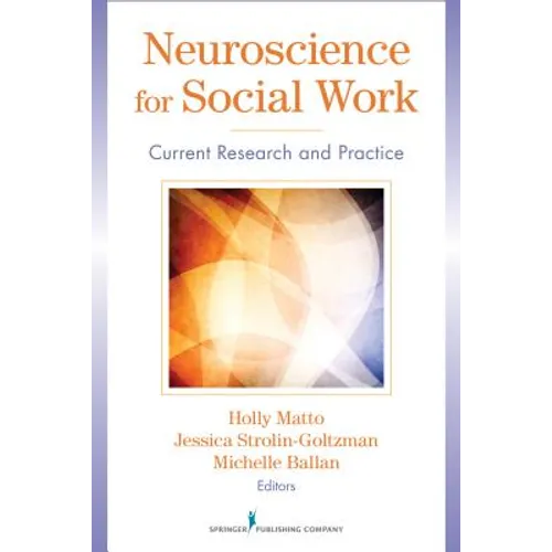Neuroscience for Social Work: Current Research and Practice - Paperback
