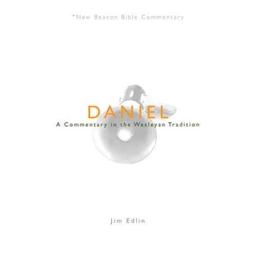 Daniel: A Commentary in the Wesleyan Tradition - Paperback