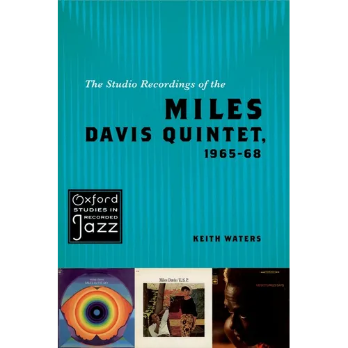 The Studio Recordings of the Miles Davis Quintet, 1965-68 - Paperback
