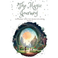 The Magic Journey: Incredible Tales for Young Explorers (Book 1)