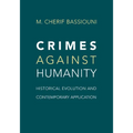 Crimes Against Humanity: Historical Evolution and Contemporary Application