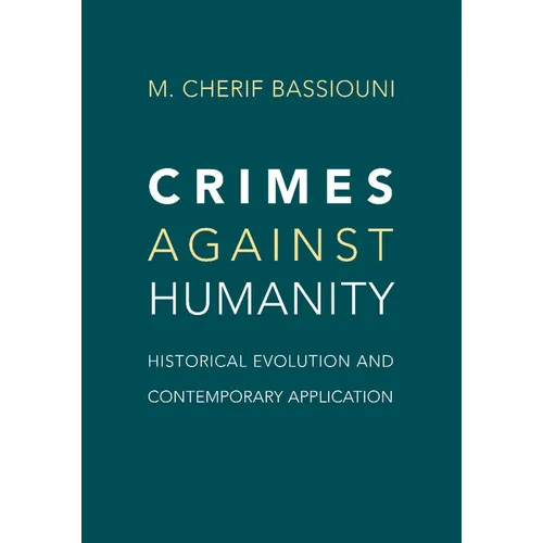 Crimes Against Humanity: Historical Evolution and Contemporary Application
