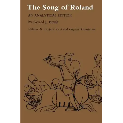 Song of Roland: An Analytical Edition. Vol. II: Oxford Text and English Translation - Paperback