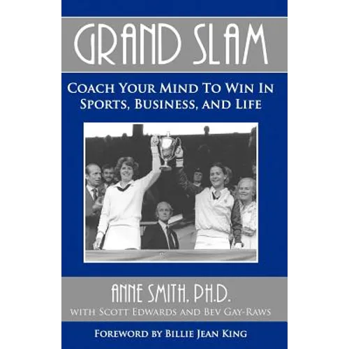 Grand Slam Coach Your Mind to Win in Sports, Business, and Life