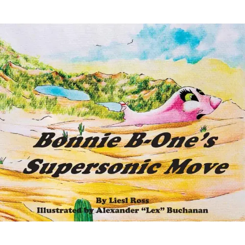 Bonnie B-One's Supersonic Move - Hardcover