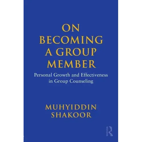 On Becoming a Group Member: Personal Growth and Effectiveness in Group Counseling - Paperback