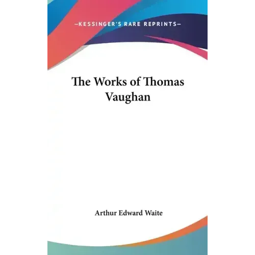 The Works of Thomas Vaughan - Hardcover