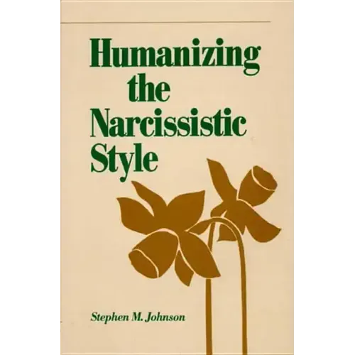 Humanizing the Narcissistic Style - Hardcover