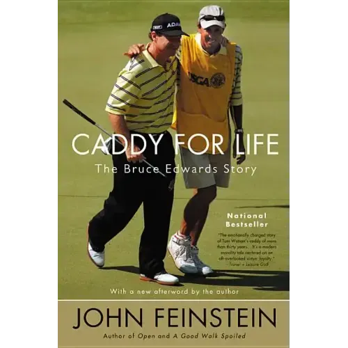 Caddy for Life: The Bruce Edwards Story - Paperback