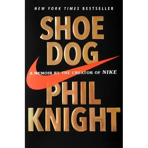 Shoe Dog: A Memoir by the Creator of Nike - Hardcover