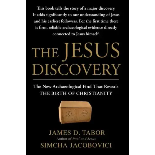 The Jesus Discovery: The New Archaeological Find That Reveals the Birth of Christianity - Paperback
