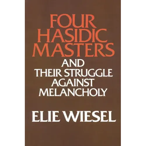 Four Hasidic Masters and Their Struggle Against Melancholy - Paperback