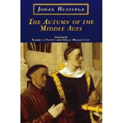 The Autumn of the Middle Ages - Hardcover