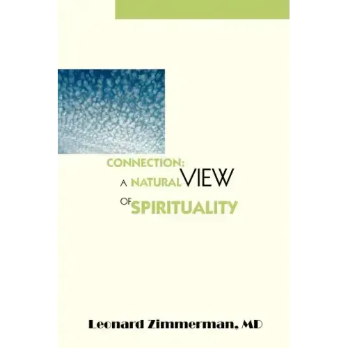 Connection: A Natural View of Spirituality - Paperback