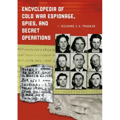 Encyclopedia of Cold War Espionage, Spies, and Secret Operations - Hardcover