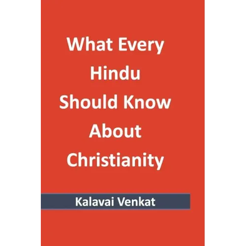 What Every Hindu Should Know About Christianity - Paperback