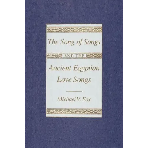 The Song of Songs and the Ancient Egyptian Love Songs - Paperback