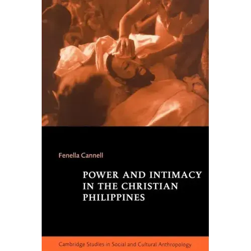 Power and Intimacy in the Christian Philippines - Paperback
