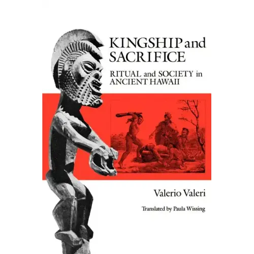 Kingship and Sacrifice: Ritual and Society in Ancient Hawaii - Paperback