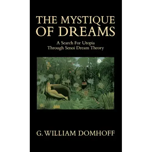 The Mystique of Dreams: A Search for Utopia Through Senoi Dream Theory - Paperback