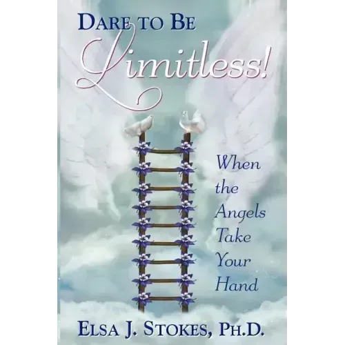 Dare to be Limitless: When the Angels take your hand: Dare to be Limitless: When the Angels take your hand - Paperback