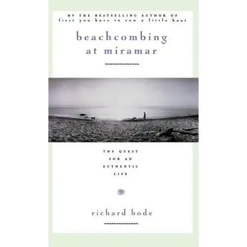 Beachcombing at Miramar: The Quest for an Authentic Life - Hardcover