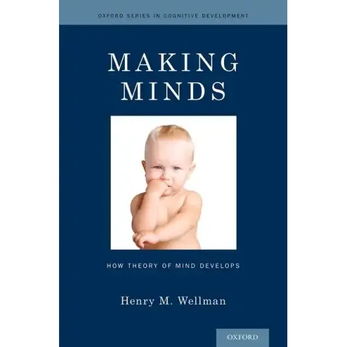 Making Minds: How Theory of Mind Develops - Hardcover