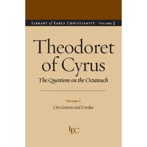 Theodoret of Cyrus: The Questions on the Octateuch, Volume 1 on Genesis and Exodus - Paperback