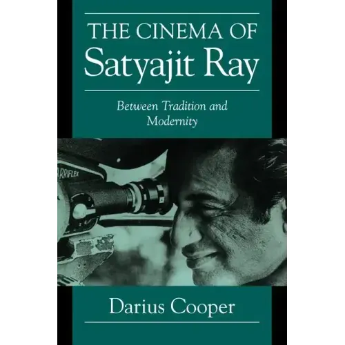 The Cinema of Satyajit Ray: Between Tradition and Modernity - Paperback