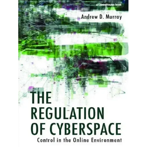 The Regulation of Cyberspace: Control in the Online Environment - Paperback