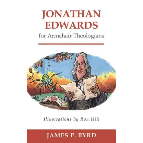Jonathan Edwards for Armchair Theologians - Paperback