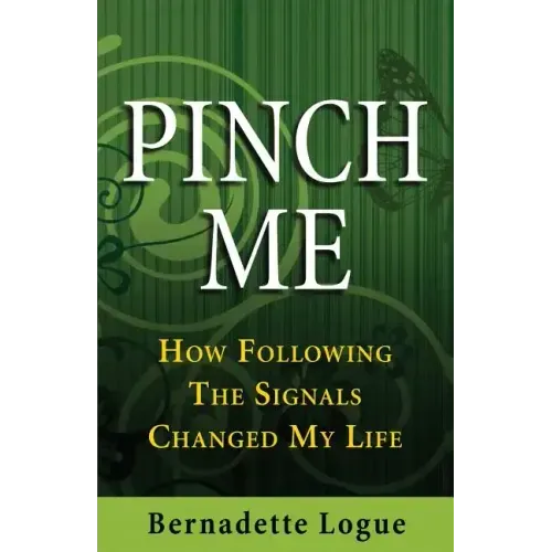 Pinch Me: How Following The Signals Changed My Life - Paperback