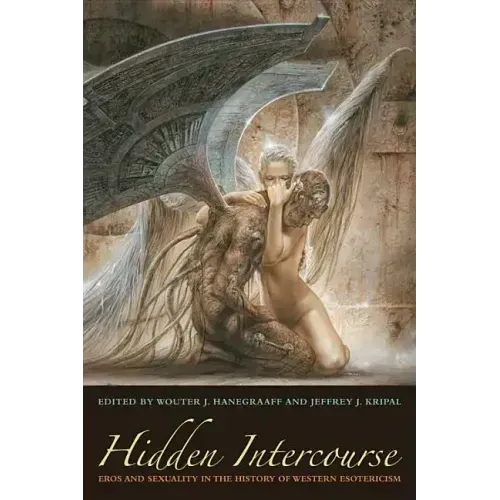 Hidden Intercourse: Eros and Sexuality in the History of Western Esotericism - Paperback