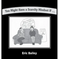 You Might Have a Scarcity Mindset If...