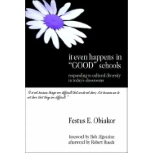 It Even Happens in Good Schools: Responding to Cultural Diversity in Today′s Classrooms - Paperback