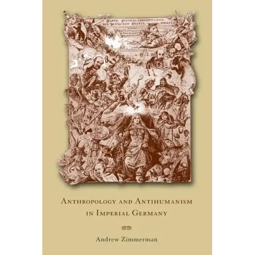 Anthropology and Antihumanism in Imperial Germany - Paperback