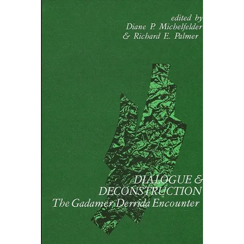 Dialogue and Deconstruction: The Gadamer-Derrida Encounter - Paperback