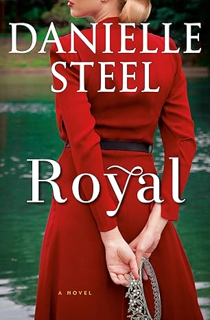 Royal: A Novel by Danielle Steel -Hardcover – August 18, 2020