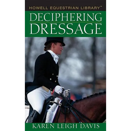 Deciphering Dressage - Hardcover