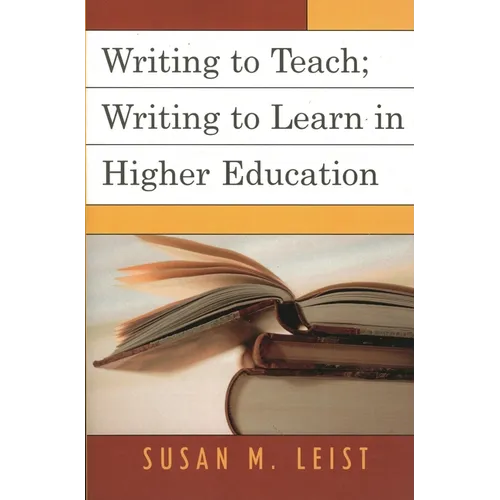 Writing to Teach; Writing to Learn in Higher Education - Paperback