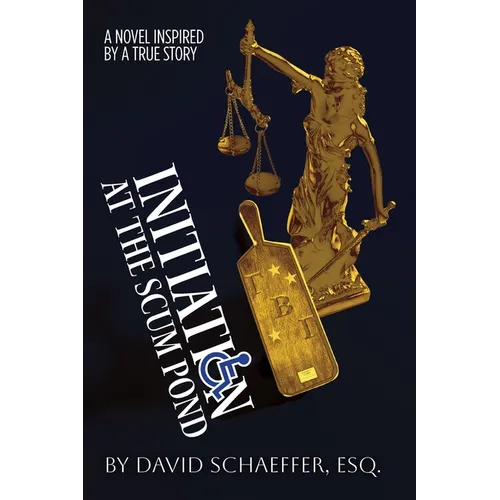 Initiation at the Scum Pond: A Novel Inspired by a True Story - Paperback
