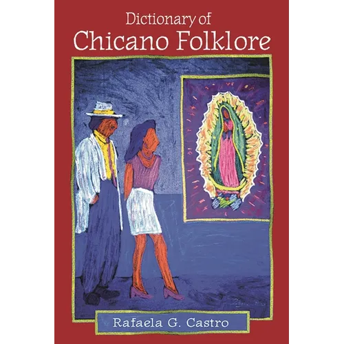 Dictionary of Chicano Folklore