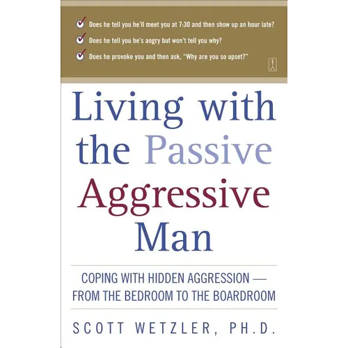 Living with the Passive-Aggressive Man - Paperback