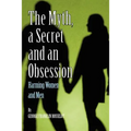 A Myth, a Secret and an Obsession - Harming Women and Men