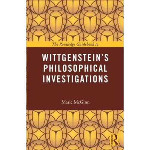 The Routledge Guidebook to Wittgenstein's Philosophical Investigations - Paperback