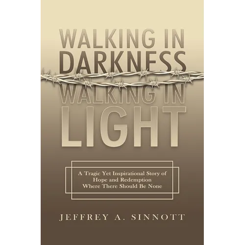 Walking in Darkness, Walking in Light - Paperback