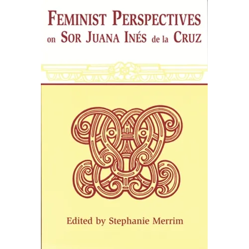 Feminist Perspectives on Sor Juana Ines de La Cruz (Revised) - Paperback