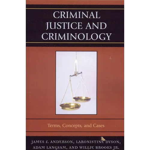 Criminal Justice and Criminology: Terms, Concepts, and Cases - Paperback