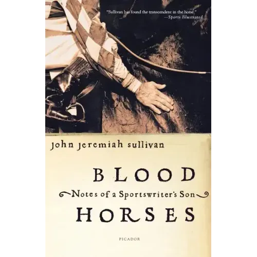 Blood Horses: Notes of a Sportswriter's Son - Paperback
